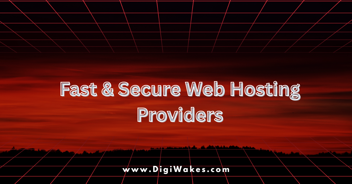 Fast & Secure Web Hosting Providers
